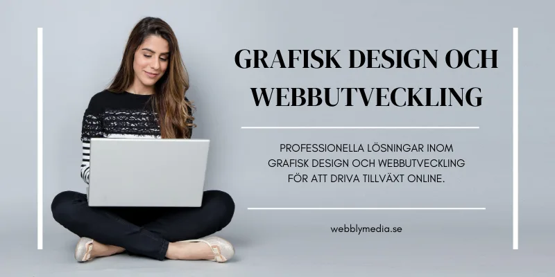 Grafisk design och webbutveckling – den ultimata guiden av webbly media Grafisk design och webbutveckling