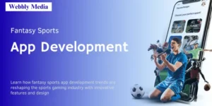 Fantasy Sports App Development Trends You Can’t Ignore in 2025