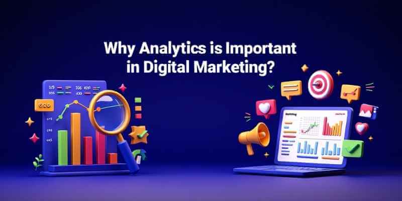 Why analytics is important in digital marketing